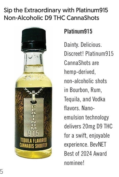 Platinum915® CannaShots™ Tequila: award nominated, RTD, alcohol-free hemp-derived 20mg D9 THC shot in Tequila flavor using nano-emulsion for fast-acting effect.